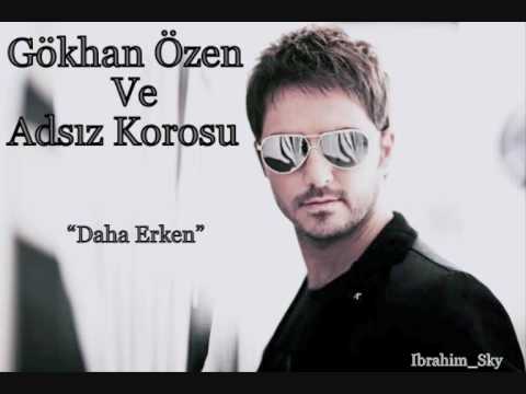 Gökhan Özen - Daha Erken