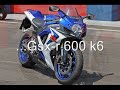 The Gsx-r 600 k6