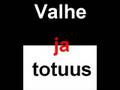 videos de Valhe ja totuus