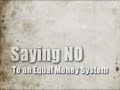 Saying NO to Equal Money System