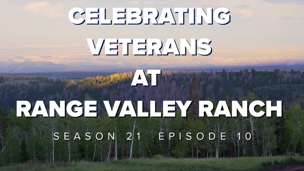 S21 E10: Veterans Day Retreat at Range Valley Ranch