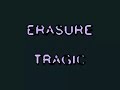 erasure     tragic