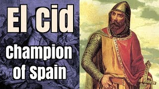 El Cid: Champion of Spain - 1040-1099