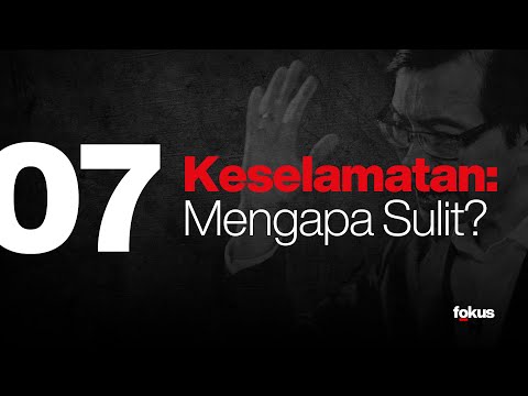 Lektur 07: Keselamatan: Mengapa Sulit?
