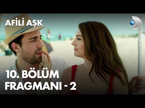Afili Aşk 10. Bölüm 2. Fragmanı                                                                                                                                                                                                                           