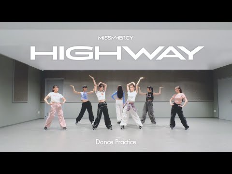 MISS MERCY「HIGHWAY」Dance Practice