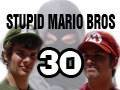 Stupid Mario Brothers - Episode 30