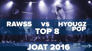 Rawss vs Hyougz Pop – JOAT 2016 Quarter-Finals