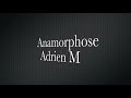 Adrien M - Anamorphose (Original Mix)
