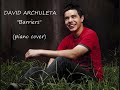 David Archuleta - Barriers Piano Cover (HQ audio) David Archuleta - Barriers Piano Cover (HQ audio)