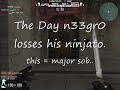 The Day n33gr0 losses his ninjato