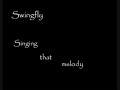Swingfly - Singing That Melody HQ Swingfly - Singing That Melody HQ