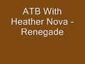 ATB With Heather Nova - Renegade