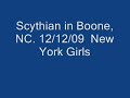 Scythian in Boone, NC. 12/12/09 New York Girls