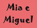 mia e miguel