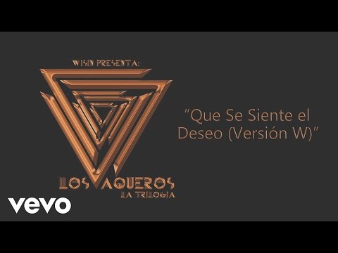 Que Se Sienta El Deseo (Version W) Wisin