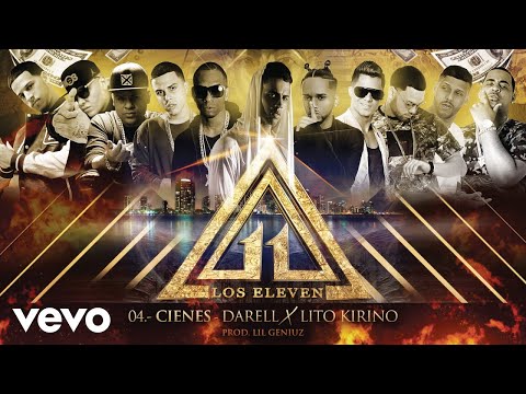 Cienes_Los Eleven ft. Darell, Lito Kirino