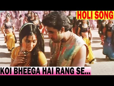 Koi Bheega Hai - Abhishek Bachchan, Lara, Mumbai Se Aaya Mera Dost Holi Song