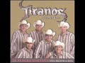 Tragos Amargos--Los Tiranos del norte