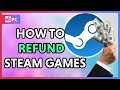 How To Get Money Back For Games You Don't Want On Steam