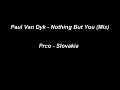 Paul Van Dyk - Nothing But You (Mix)