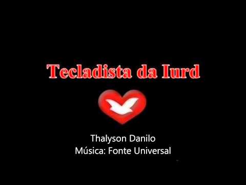 Fonte universal - Tecladista Thalyson Danilo