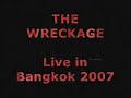 The Wreckage Live in Bangkok - Uncalled Vengeance