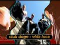 Club Dogo - Vida Loca