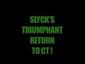 Slyck returns to CCW Slyck returns to CCW