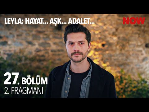 Leyla 27. Bölüm 2. Fragmanı                                                                                                                                                                                                                               
