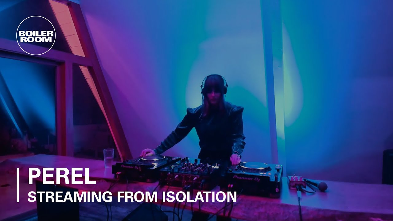 Perel - Live @ Boiler Room: Streaming From Isolation 2020