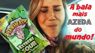 Vlog : A bala mais azeda do mundo!