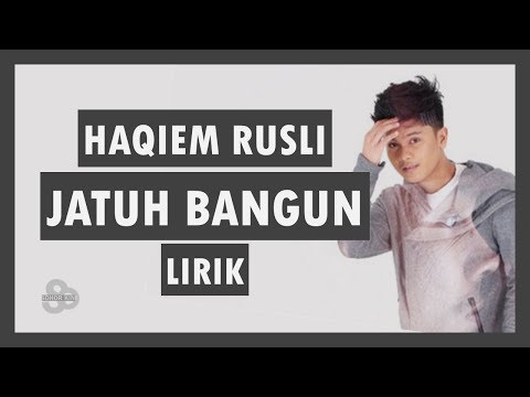 Haqiem Rusli - Jatuh Bangun (feat Aman RA) Haqiem Rusli - Jatuh Bangun (feat Aman RA)