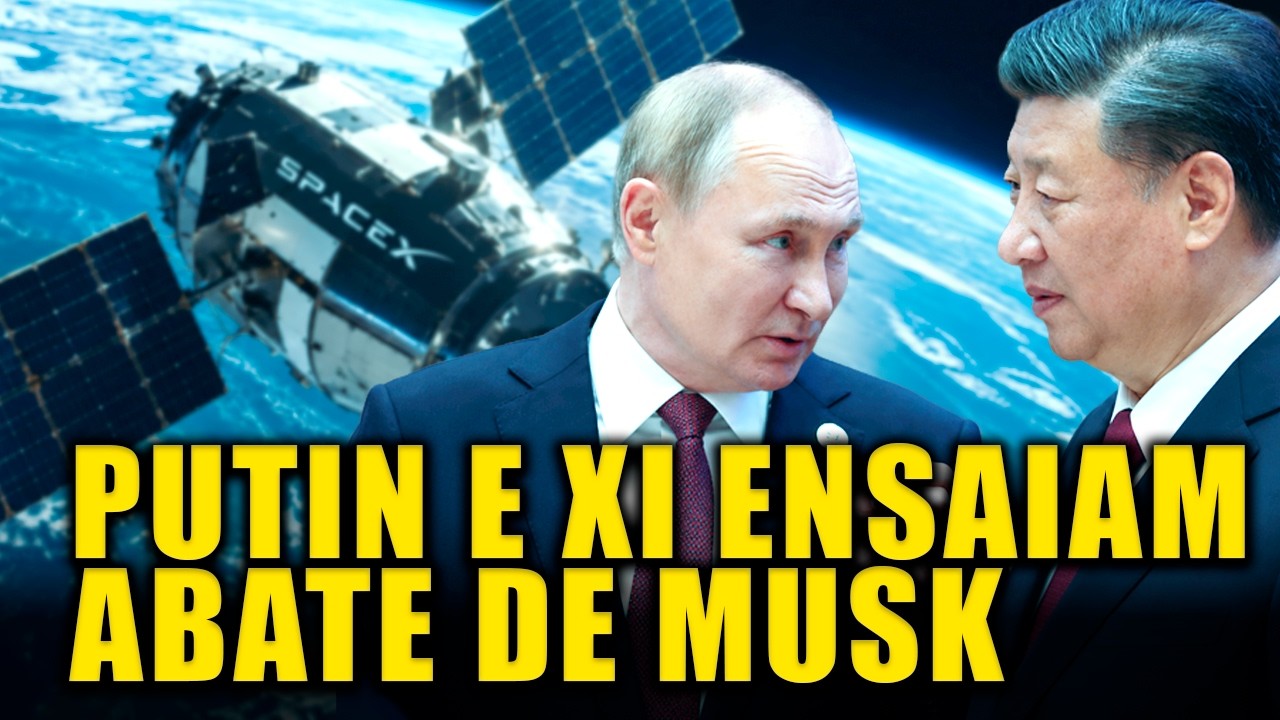 China ARTICULA COM RÚSSIA atirar em satélites de Musk e PLANO VAZA
