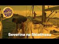 Marka Zvaka - Severina na Skiathosu