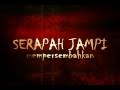 18 PL - MONTAJ TERLAMPAU! - SERAPAH JAMPI