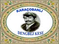 KARAÇOBANLI DENGBEJ KESE - D?LBERE KARAÇOBANLI DENGBEJ KESE - D?LBERE