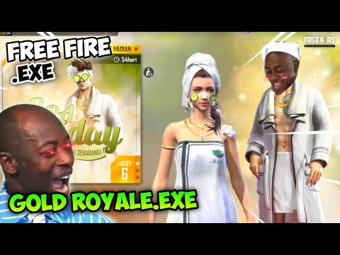 FREE FIRE.EXE - GOLD ROYALE.EXE (ff exe)
