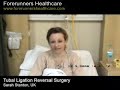 This is Sarah stanton a british lady who preferred to get tubal ligation reversal in India. Not Sarah each year more than 100 patients come from abroad to get tubal ligation reversal in India at Infertility clinics of New Delhi, Mumbai, Chennai, Hyderabad and Bangalore due to less cost options and recovery within a short time in India.For many women, having a tubal ligation reversal is an appealing solution for having more children and increasing their family size.Tubal ligation reversal takes two to three hours to complete and is done under general anesthetic. In order to make your fallopian tubes function again, the doctor will  remove the anticonception devices that  block your tubes. Infertilty experts in India are providing a good medical treatment framework with sophisticated surgical facilities in India. Aspirants willing to know about options concerning tubal ligation reversal in India can visit http://www.indianmedguru.com or email their case details at contact@indianmedguru.com