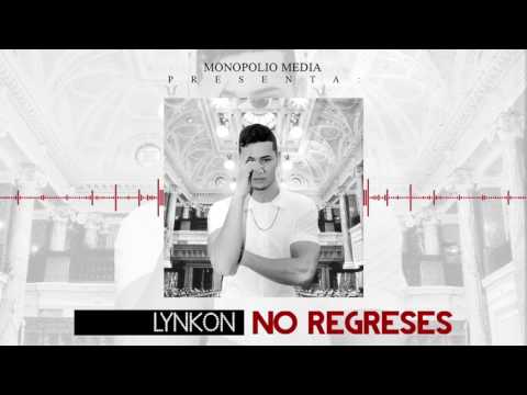 No Regreses - Lynkon