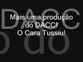 O Cara Tussiu - Versão DACC O Cara Tussiu - Versão DACC