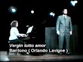 Orlando Lavigne - Vergim Tutto Amor (Barítono)