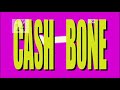 cash, Cash, CASH... for your BONES! Too many bones? Not enough cash? Call... CASH BONE! http://www.youtube.com/watch?v=DBKJGQiHRJM