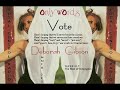 Vote for Only Words -Deborah Gibson