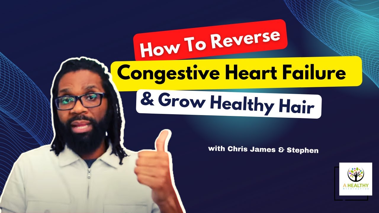 How To Reverse Congestive Heart Failure Grow Healthy Hair And More  || With Sheryl ||