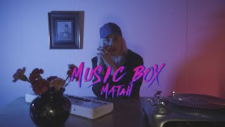 MATAH – «Music Box»