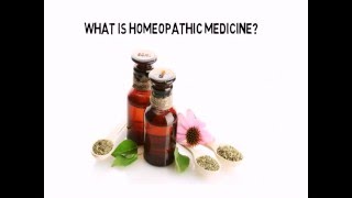 What is Homeopathy?