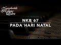 NKB 67 Pada Hari Natal