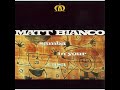 Matt Bianco - What A Fool Believes