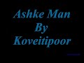 Koveitipoor -=- Ashke Man